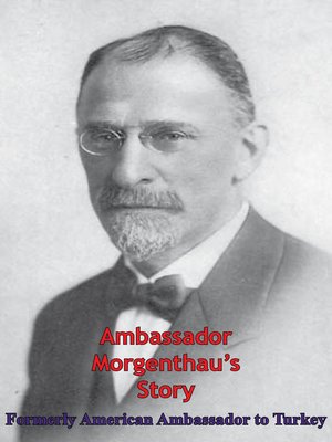 cover image of Ambassador Morgenthau's Story [Illustrated Edition]
